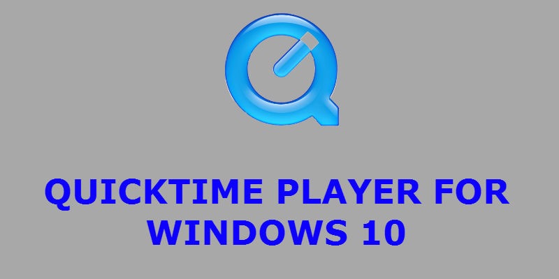quicktime player for windows 10 pc